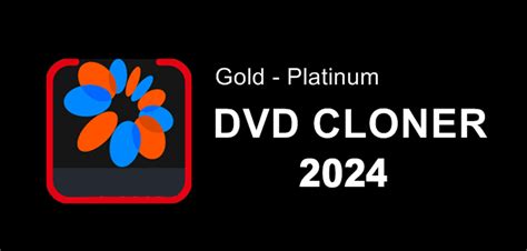 DVD-Cloner Gold 2024 v21.70.1489